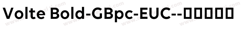 Volte Bold-GBpc-EUC-字体转换